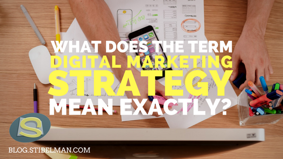 What does the term digital marketing mean exactly?
