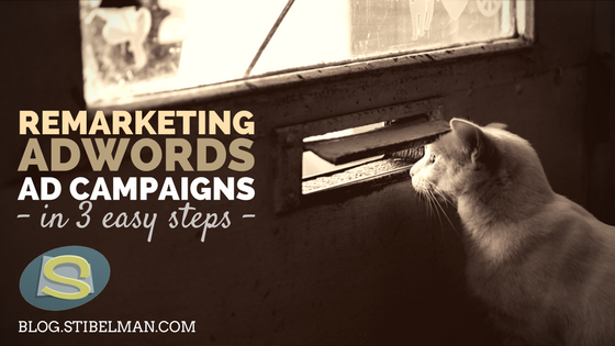Remarketing AdWords ad campaigns in 3 easy steps